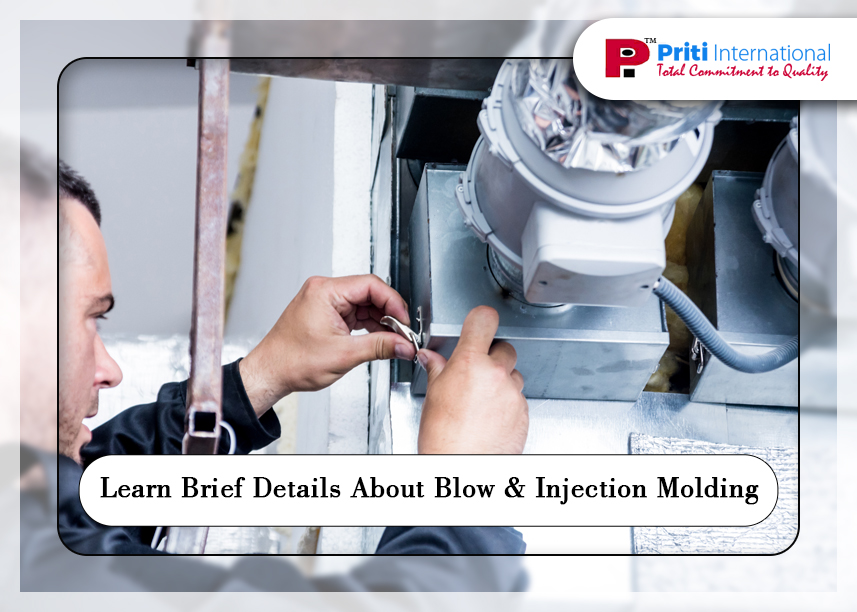 Learn Brief Details About Blow & Injection Molding
