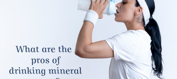 What are the pros of drinking mineral water